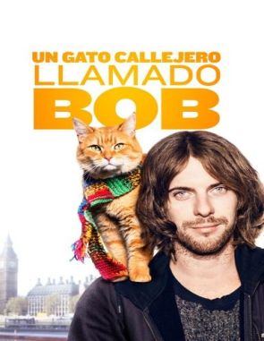 Un gato callejero llamado Bob (2016) (Películas)