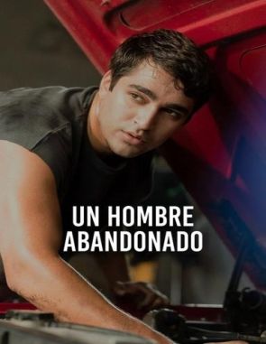 Un hombre abandonado (2023) (Películas)