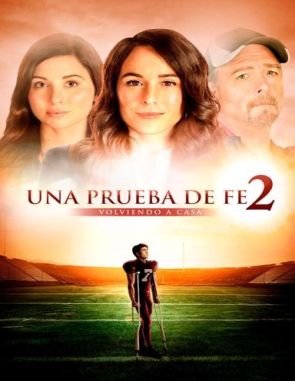 Una prueba de fe 2: Volviendo a casa (2022) (Películas)