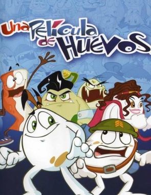 Una película de huevos (2006) (Películas)