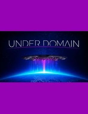 Under Domain: Alien Invasion Simulator (PC)