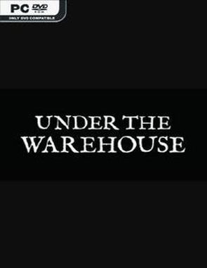 Under The Warehouse (PC)