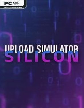 Upload Simulator: Silicon (PC)