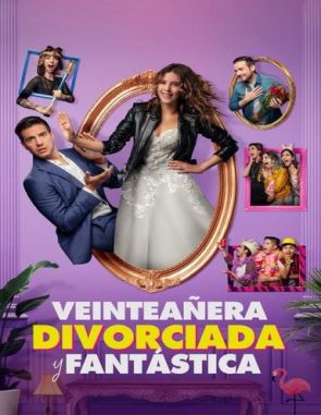 Veinteañera, divorciada y fantástica (2020) (Películas)