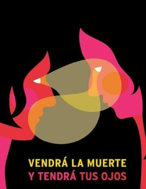 Vendrá la muerte y tendrá tus ojos (2019) (Películas)