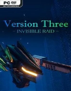 VersionThree_INVISIBLE_RAID Version Three: Invisible Raid (PC)