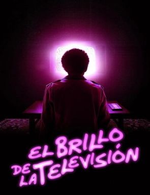 Vi el brillo del televisor (2024) (Películas)