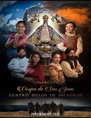 Virgen de San Juan, cuatro siglos de milagros (2021) (Películas)