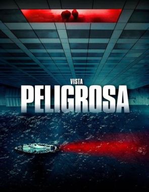 Vista peligrosa (2023) (Películas)