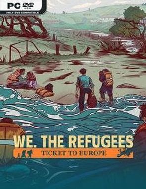 We The Refugees: Ticket to Europe (PC)