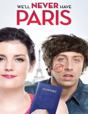 We'll_Never_Have_Paris Nunca tendremos París (2014) (Películas)