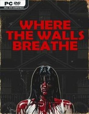 Where the Walls Breathe (PC)