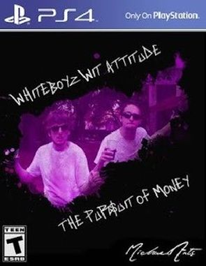 Whiteboyz Wit Attitude the Pursuit of Money (PS4)
