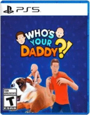 Whos Your Daddy (PS5)