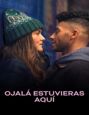 Ojalá estuvieras aquí (2019) (Películas)