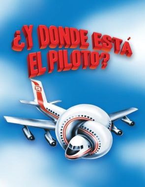 ¿Y dónde está el piloto? (1980) (Películas)