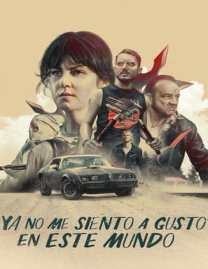 Ya no me siento a gusto en este mundo (2017) (Películas)