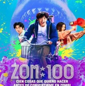 Zom 100: Cien cosas que quiero hacer antes de convertirme en zombi (2023) (Películas)