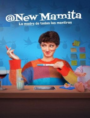@newmamita_La_madre_de_todas_las_mentiras #Newmamita: La madre de todas las mentiras (2025) (Serie)