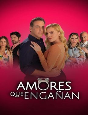 Amores que engañan (2022) (Serie)