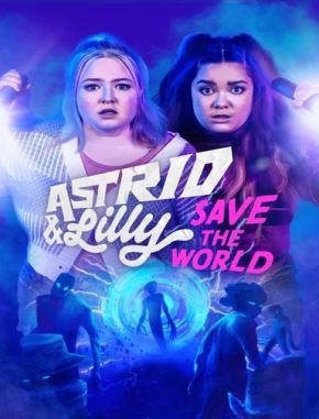 Astrid & Lilly Save the World (2022) (Serie)