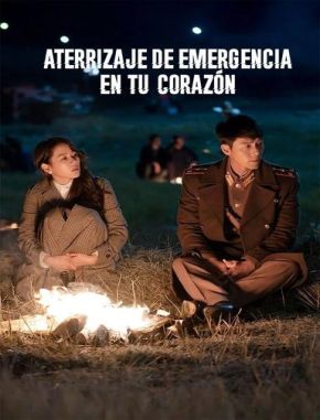Aterrizaje de emergencia en tu corazón (2019) (Serie)
