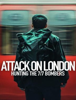 Attack_on_London_Hunting_the_77_Bombers Attack on London: Hunting the 7/7 Bombers (2024) (Serie)