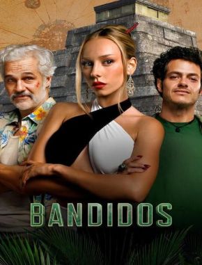 Bandidos Bandidos (2024) (Serie)