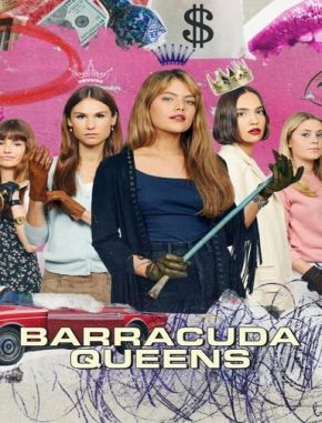 Barracuda Queens (2023) (Serie)