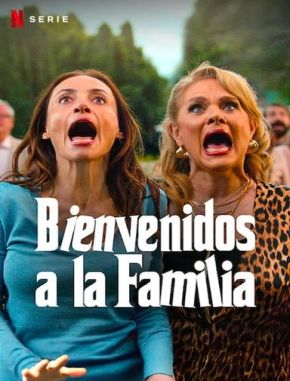 Bienvenidos a la familia (2018) (Serie)