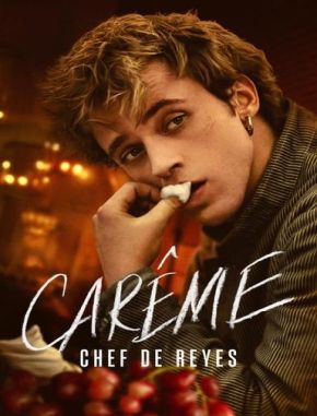Careme_Chef_de_reyes Carême: Chef de reyes (2024) (Serie)
