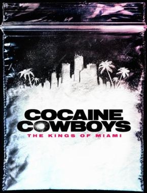 Cocaine Cowboys: Los reyes de Miami (2021) (Serie)