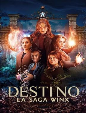 Destino_La_saga_Winx Destino: La saga Winx (2021) (Serie)