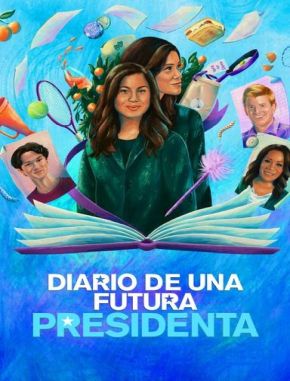 Diario de una futura presidenta (2021) (Serie)