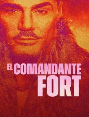 El Comandante Fort (2023) (Serie)