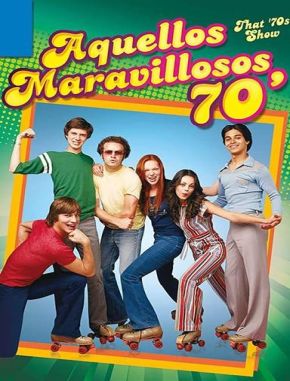 El show de los 70 (1998) (Serie)