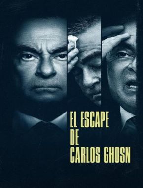 El_escape_de_Carlos_Ghosn El escape de Carlos Ghosn (2024) (Serie)