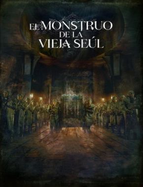 El_monstruo_de_la_vieja_Seul El monstruo de la vieja Seúl (2021) (Serie)