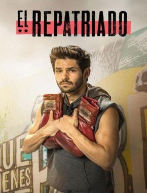 El_repatriado El repatriado (2019) (Serie)