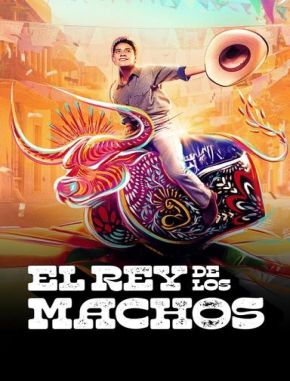 El_rey_de_los_machos El rey de los machos (2023) (Serie)