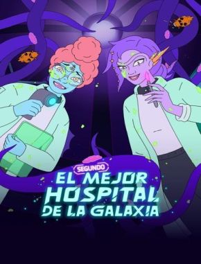 El segundo mejor hospital de la galaxia (2024) (Serie)