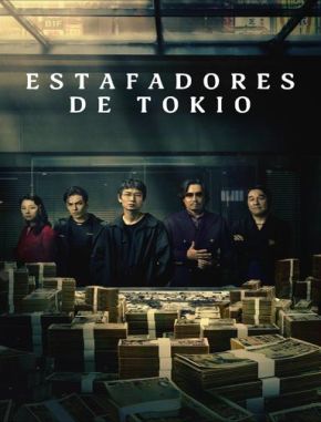Estafadores de Tokio (2024) (Serie)