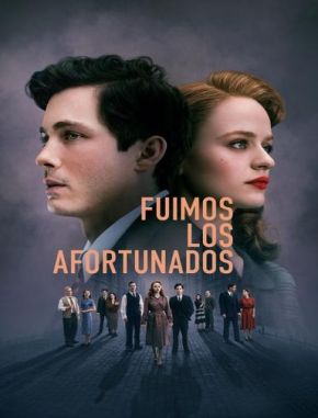 Fuimos los afortunados (2024) (Serie)