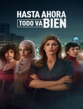 Hasta ahora todo va bien (2024) (Serie)