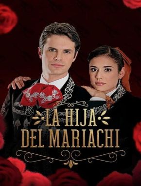 La hija del mariachi (2006) (Serie)