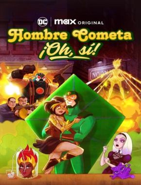 Hombre_Cometa_Oh,_si! Hombre Cometa: ¡Oh sí! (2023) (Serie)