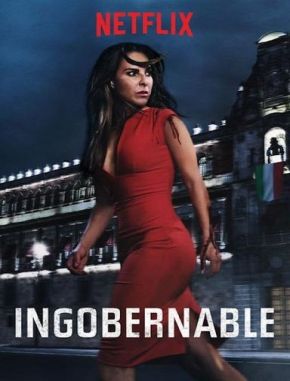 Ingobernable (2017) (Serie)