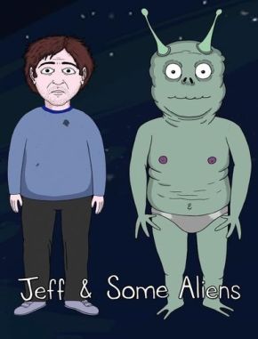 Jeff & Some Aliens (2017) (Serie)