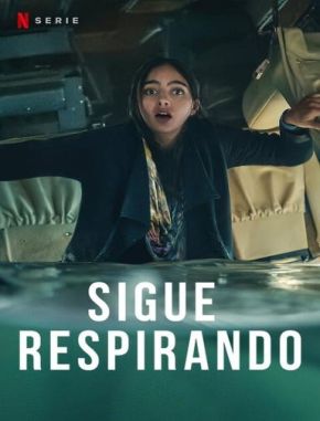 Sigue respirando (2022) (Serie)