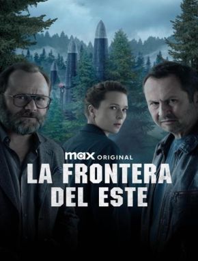 La frontera oriental (2024) (Serie)
